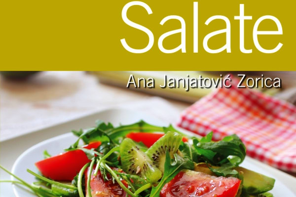 SALATE - nova kuharica Ane Janjatović Zorica