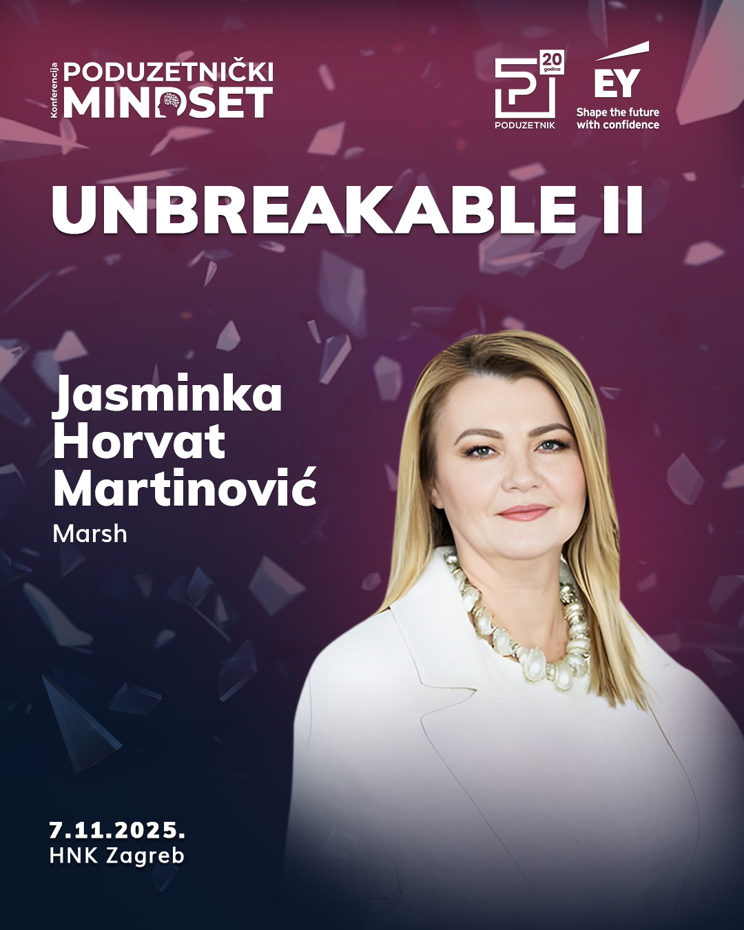 Ovogodišnje izdanje Poduzetničkog mindseta – UNBREAKABLE II bit će konferencija o kojoj će se još dugo pričati.